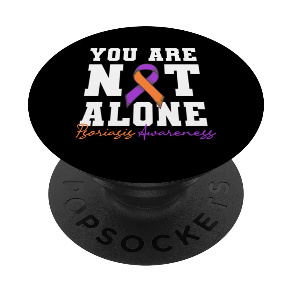 You Are Not Alone Psoriasis Awareness PopSockets Swappable PopGrip