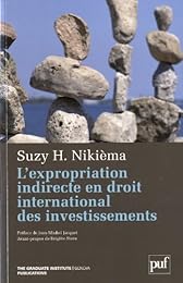 L' expropriation indirecte en droit international des investissements
