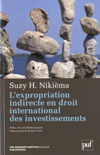 L' expropriation indirecte en droit international des investissements