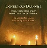 Lighten our Darkness: Music for the Close of Day - The Cambridge Singers