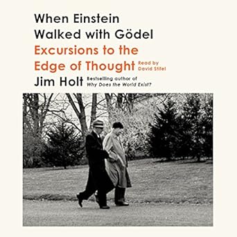 Excursions to the Edge of Thought - Jim Holt