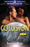 Front cover for the book Collision: Part 1 of the Colliding Worlds Trilogy by Berinn Rae