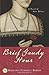 Brief Gaudy Hour: A Novel of Anne Boleyn