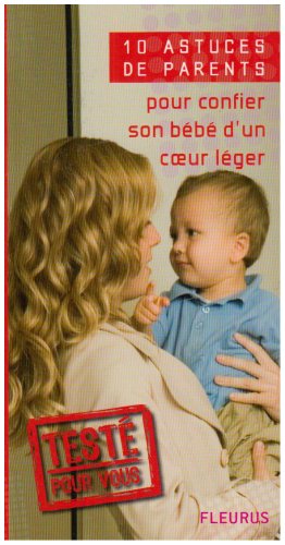 Pour confier son bébé d'un coeur léger