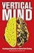 Vertical Mind: Psychological Approaches for Optimal Rock Climbing