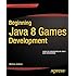 Beginning Java 8 Games Development