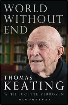 World Without End, by Thomas Keating World Without End, by Thomas Keating