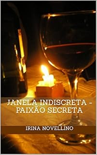 Livro Janela Indiscreta - Paixão Secreta