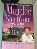Hardcover Murder, She Wrote Domestic Malice Book