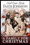 Mail Order Bride: A Family for Christmas: Clean and Wholesome Romance (Christmas Mail Order Brides) by