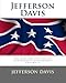 Jefferson Davis: The Rise and Fall of the Confederate Government Volume II