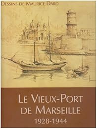 Le  Vieux-Port de Marseille, 1928-1944