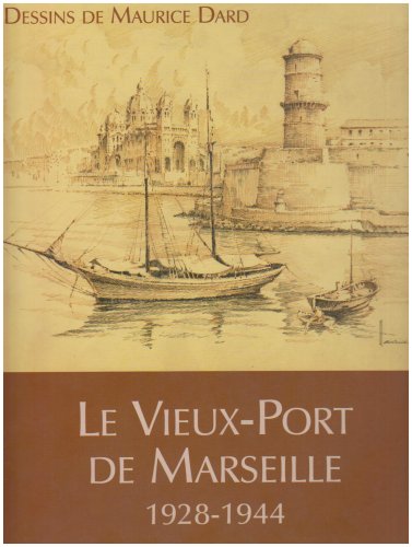Le  Vieux-Port de Marseille, 1928-1944