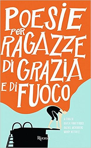 Poesie Per Ragazze Di Grazia E Di Fuoco Testo Inglese A Fronte Amazon Com Books