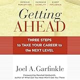 Getting Ahead: Three Steps to Take Your Career to the Next Level