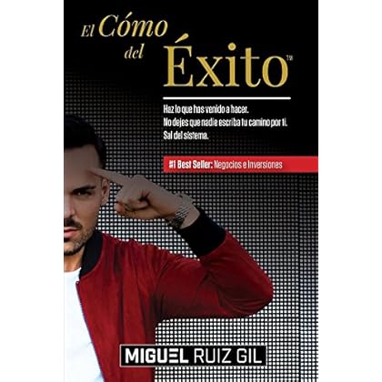 El Cómo del Éxito: Haz lo que has venido a hacer. No dejes que nadie escriba tu camino por ti. Sal del sistema.