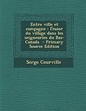 Front cover for the book Entre ville et campagne by Serge Courville