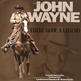 John Wayne ... There Rode a Legend: A Western Tribute by Jane Pattie, Wilma Russell