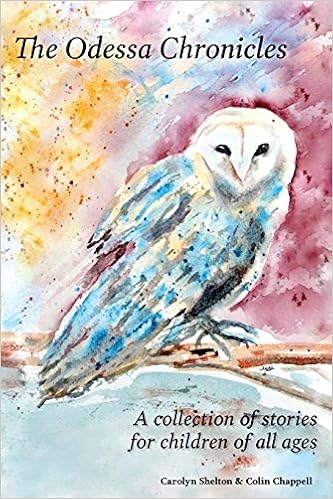 The Odessa Chronicles A Collection Of Stories For Children Of All