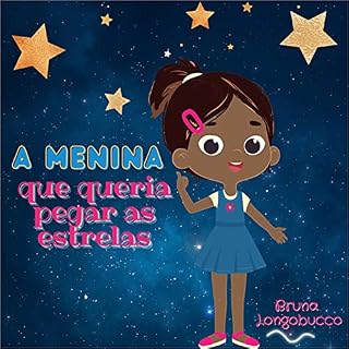 Livro A menina que queria pegar as estrelas