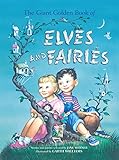 The Giant Golden Book of Elves and Fairies (A Golden Classic) by Jane Werner, Garth Williams
