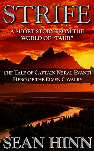 Strife: The Tale of Captain Neral Evanti, Hero of the Elven Cavalry
