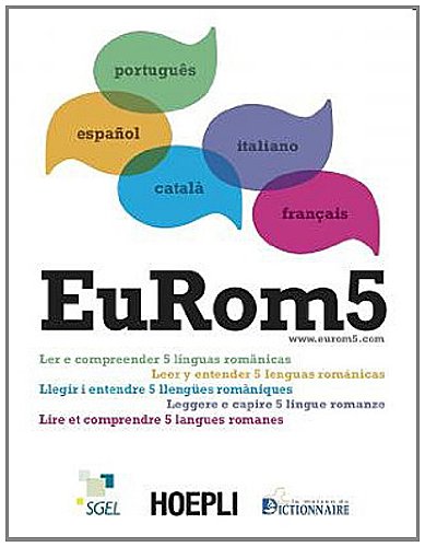 EuRom 5 : Lire et comprendre 5 langues romanes by Elisabetta Bonvino, Sandrine Caddéo, Eulalia Vilaginés Serra, Salvador Pippa