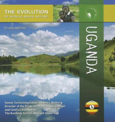 Download Uganda (Evolution of Africa's Major Nations) Download Uganda (Evolution of Africa's Major Nations)