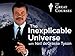 The Inexplicable Universe: Unsolved Mysteries