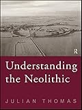 Understanding the Neolithic by 