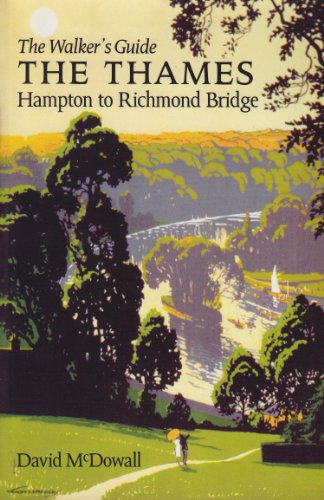 The Thames from Hampton to Richmond Bridge: The Walker's Guide
