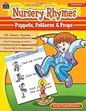 Nursery Rhymes: Puppets, Patterns & Props