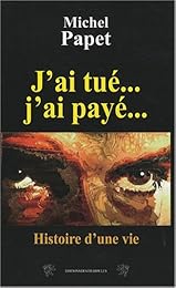 J'ai tué, j'ai payé