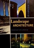 The History of Landscape Architecture: Readings for Larch 60, John Brooks, 0536681309