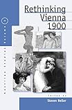 Rethinking Vienna 1900, Vol. 3 (Austrian and Habsburg Studies) by 