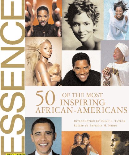 Essence: 50 of the Most Inspiring African-Americans by Patricia M. Hinds, Susan L. Taylor