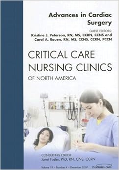 Cardiac Surgery, An Issue of Critical Care Nursing Clinics (The Clinics: Nursing) Cardiac Surgery, An Issue of Critical Care Nursing Clinics (The Clinics: Nursing)