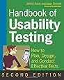 Handbook of Usability Testing: How to Plan, Design, and Conduct Effective Tests