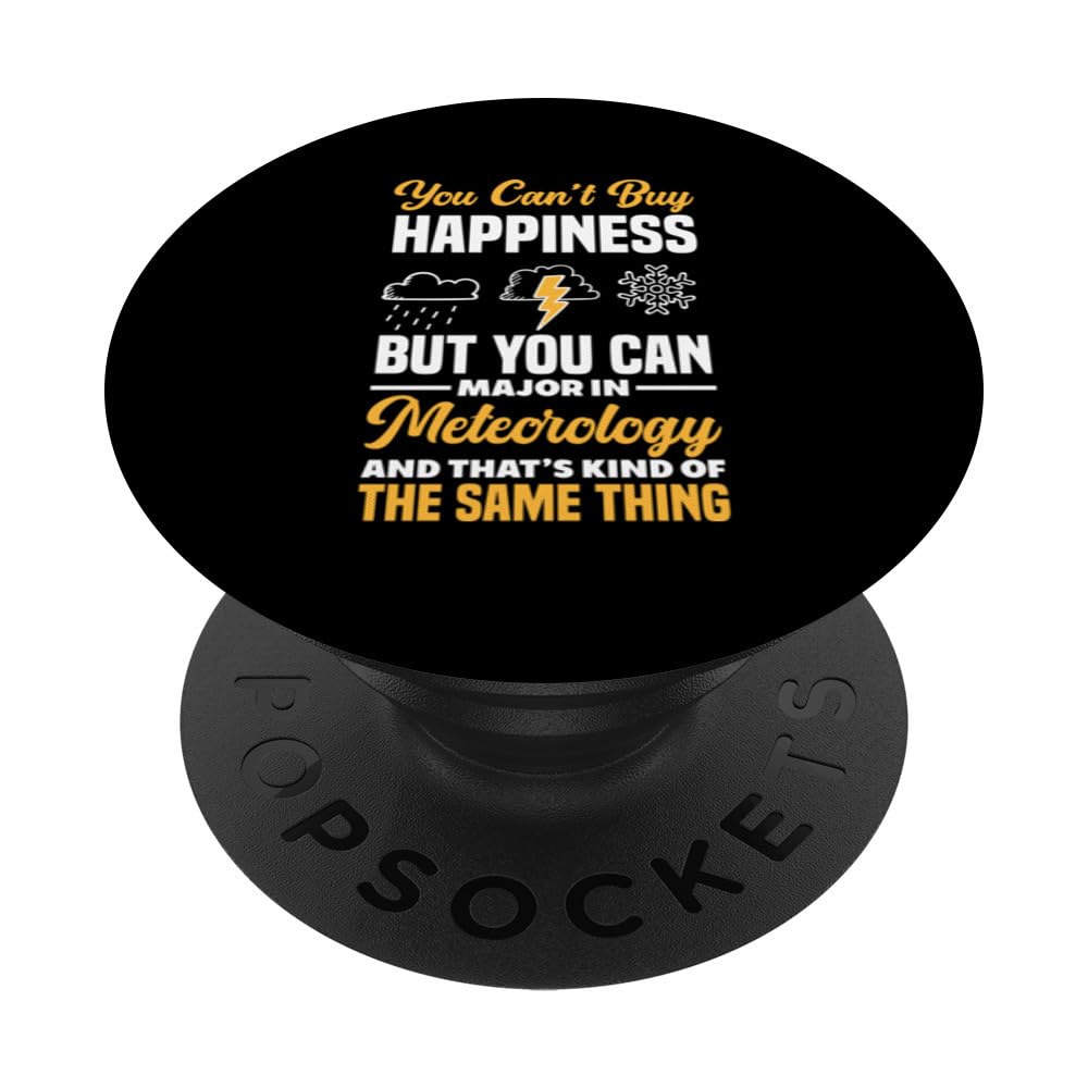 You Can't Buy Happiness But Meteorology Funny Meteorologist PopSockets Swappable PopGrip