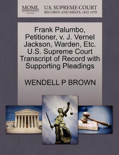 Frank Palumbo, Petitioner, v. J. Vernel Jackson, Warden, Etc. U.S. Supreme Court Transcript of Record with Supporting Pleadings