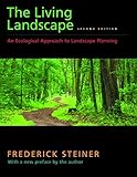 The Living Landscape, Second Edition: An Ecological Approach to Landscape Planning