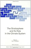 The Stratosphere and Its Role in the Climate System, NATO Staff, 3540634746