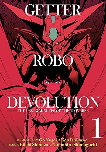 Getter Robo Devolution Vol. 1: the last 3 minutes of the universe