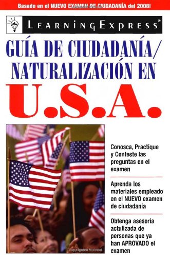 Guia de Ciudadania/Naturalizacion en USA (Spanish Edition)