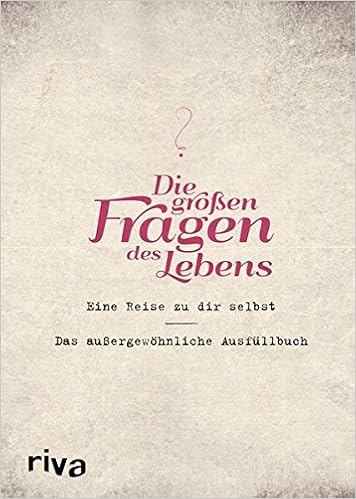 Die großen Fragen des Lebens: Eine Reise zu dir selbst – das außergewöhnliche Ausfüllbuch, by David Tripolina