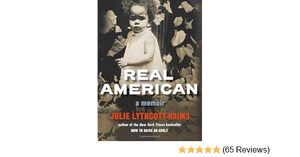 Real American A Memoir Julie Lythcott Haims 9781250137746 - 