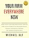 Your Firm Everywhere Now: How to position your professional services firm as an authority in your marketplace, increase your online presence and generate more business.