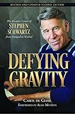 Defying Gravity: The Creative Career of Stephen Schwartz, from Godspell to Wicked (Applause Books) by Carol de Giere