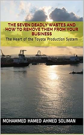 Amazon Com The Seven Deadly Wastes And How To Remove Them