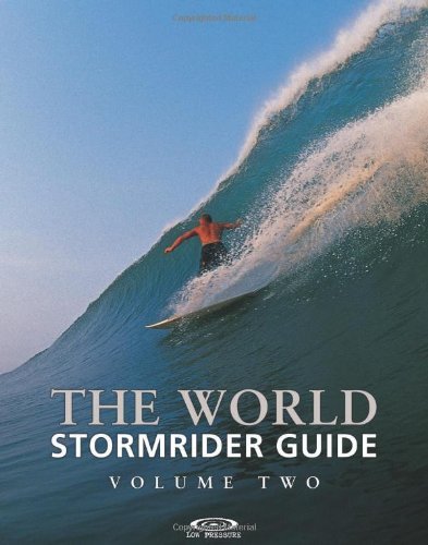 The World Stormrider Guide Volume 2 (Stormrider Guides) The World Stormrider Guide Volume 2 (Stormrider Guides)